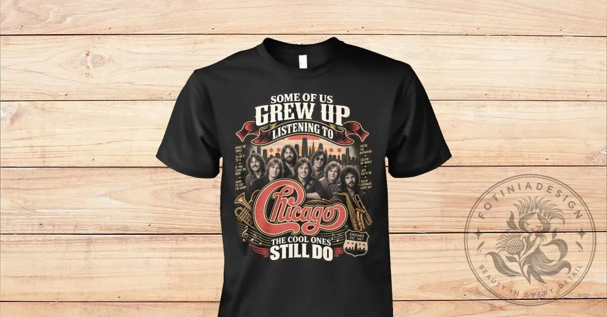 Chicago Band Music Some Of Us Grew Up Listening To The Cool Ones Still Do T-Shirt