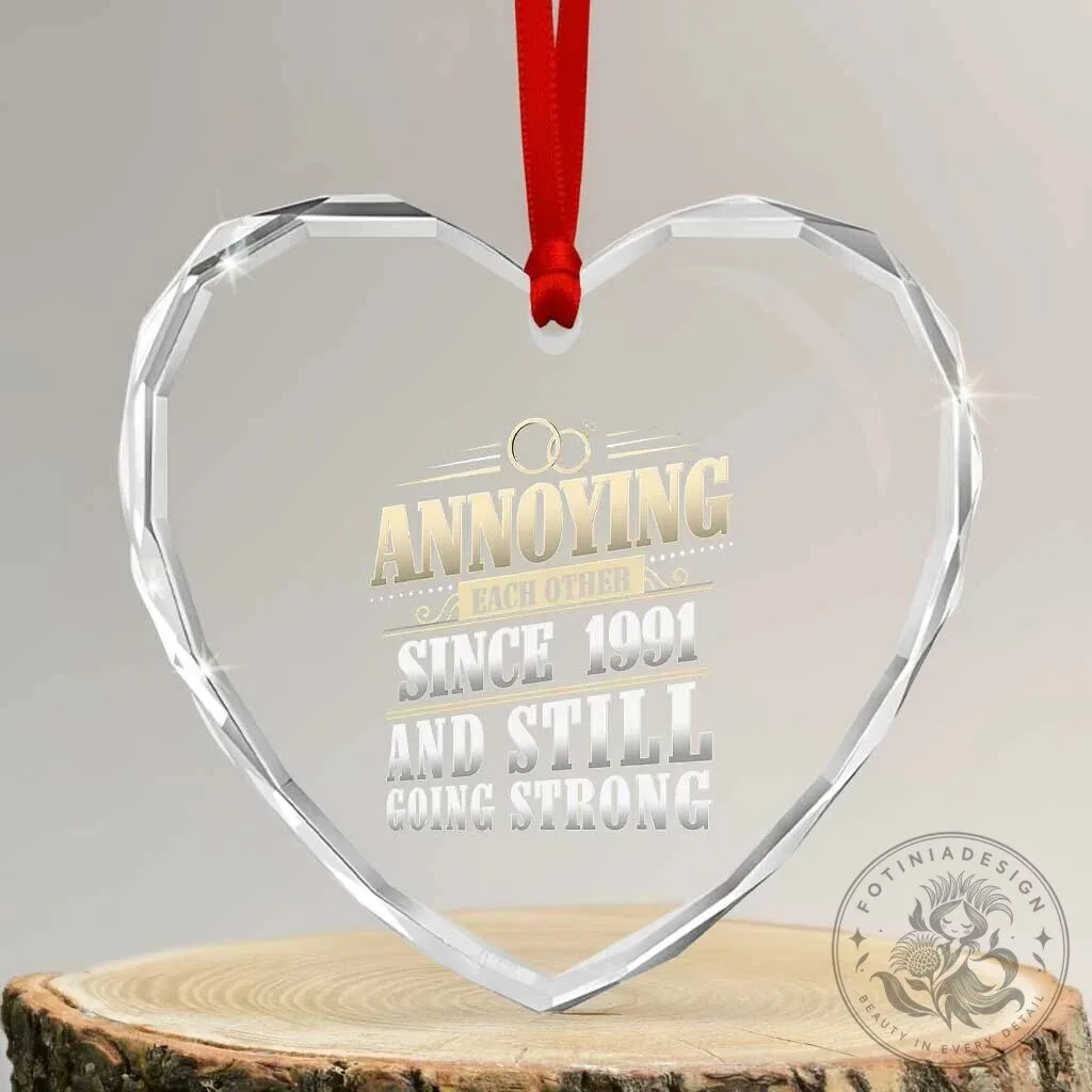 Annoying Each Other Since 1991 Still Going Strong Heart Crystal Ornament